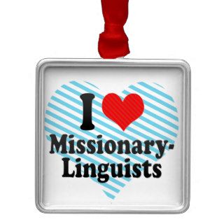 I Love Missionary  Linguists Christmas Ornament