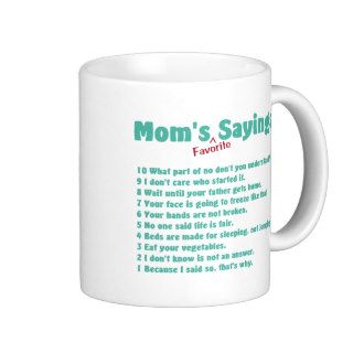 Mom's favorite sayings on gifts for her. mugs