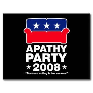 Apathy Party   The least of two evils Post Cards