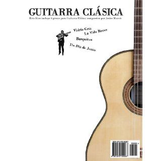 Guitarra Clsica 4 piezas para Guitarra Clsica en Partitura y Tablatura (Spanish Edition) Javier Marc 9781470140267 Books