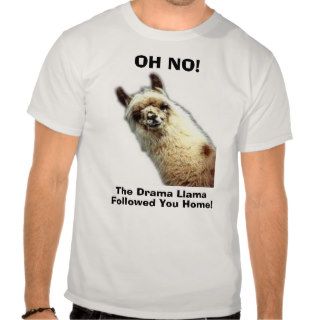 llama, OH NO, The Drama Llama, Followed You Home T Shirt