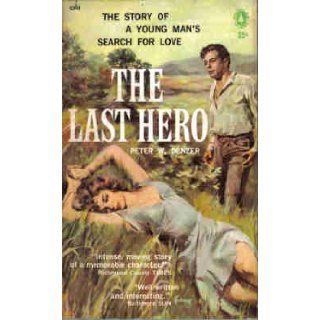 The Last Hero (Popular Giant, G308) Peter W. Denzer Books