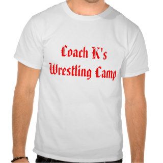 Coach K's Wrestling Camp Tee Shirts