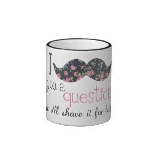 Floral Vintage I Mustache You a Question Coffee Mug