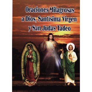 Oraciones Milagrosas a Dios, Santsima Virgen Y San Judas Tadeo Publicaciones Gomez Books