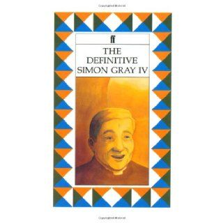 The Definitive Simon Gray v. 4 Simon Gray 9780571166596 Books