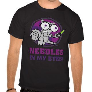 Needles In My Eyes T shirt