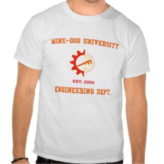 Mine Dog University Shirt