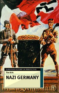 Nazi Germany (European History in Perspective) (9780333600733) Tim Kirk Books