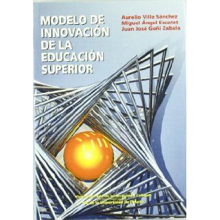 Modelo de Innovacion de La Educacion Superior Mies (Spanish Edition) Juan Jose Goñi 9788427128866 Books