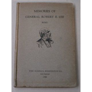 Memories of General Robert E. Lee,  Christiana Bond Books