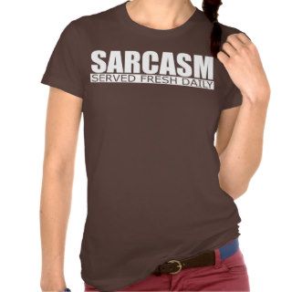 Sarcasm T shirt