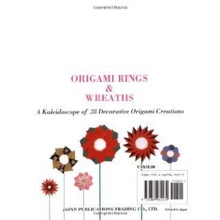 Origami Rings & Wreaths A Kaleidoscope of 28 Decorative Origami Creations Tomoko Fuse 9784889962239 Books