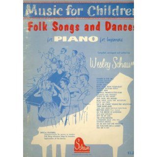 Music for Children Folk Songs and Dances for Piano for Beginners Wesley Schaum Books