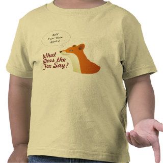 Make Your Own What Does the Fox Say Funny t shirt
