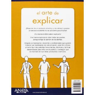 El arte de explicar / The art of explaining Como Presentar Y Vender Con xito Tus Ideas, Productos Y Servicios (Spanish Edition) Lee Lefever 9788441534223 Books