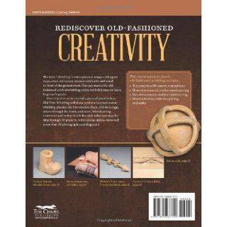Old Time Whittling Easy Techniques for Carving Classic Projects Keith Randich 9781565237742 Books