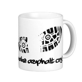 I Make Asphalt Cry Shoe Track Running Coffee Cup Coffee Mug