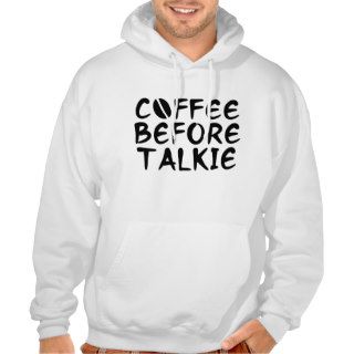 Coffee Before Talkie Pullover