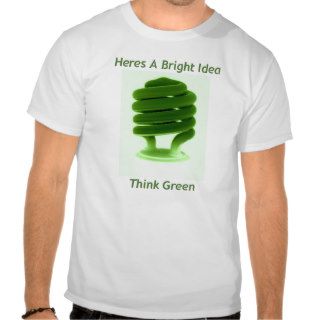Think Green Tee Shirts