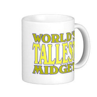 World's Tallest Midget Mug