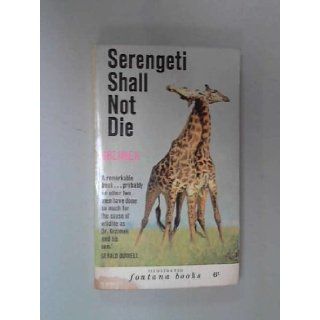Serengeti Shall Not Die B Grzimek, M Grzimek Books
