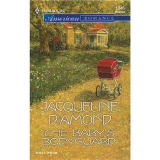 The Baby's Bodyguard Baby To Be Jacqueline Diamond 9780373750504 Books