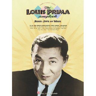 The Louis Prima Songbook (Piano/Vocal/Guitar Artist Songbook) Louis Prima 9780634002878 Books