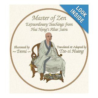 Master of Zen Extraordinary Teachings from Hui Neng's Altar Sutra Tze si Huang, Demi 9781936597185 Books
