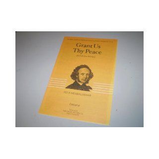 Grant Us Thy Peace (Verleih Uns Frieden) 392 00699 Felix Mendelssohn Books