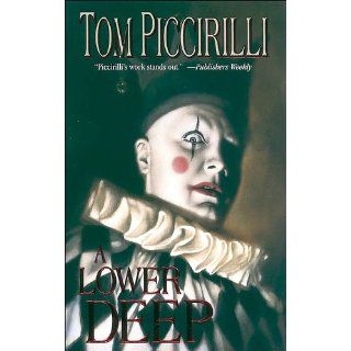 A Lower Deep Tom Piccirilli 9780843949216 Books