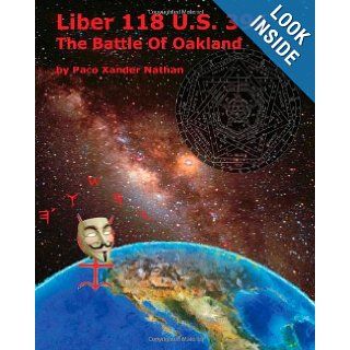 Liber 118 U.S. 394 The Battle Of Oakland Paco Nathan 9780615709925 Books