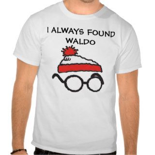 I Always Found Waldo Shirts