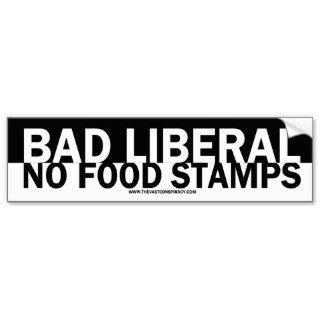 Bad Liberal Bumper Stickers