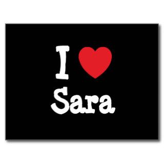I love Sara heart T Shirt Postcards