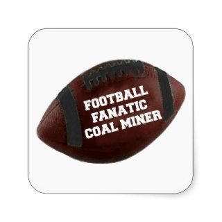 Football Fanatic Coal Miner Square Sticker