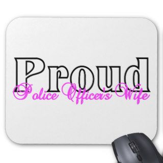 Proud Police Officer's Wife Mouse Pad