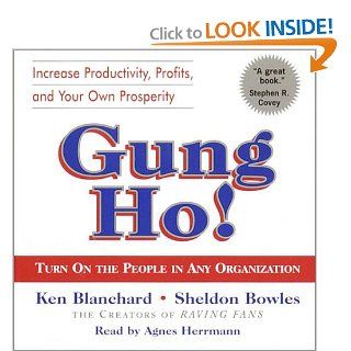 Gung Ho Turn On the People in Any Organization Kenneth Blanchard, Sheldon Bowles, Agnes Herrmann 9780553712940 Books