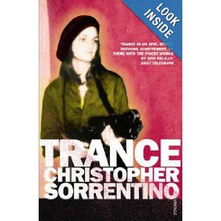 Trance Christopher Sorrentino 9780099484981 Books