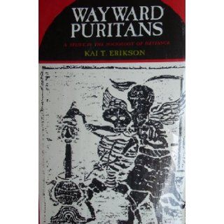 Wayward Puritans Kai T. Erikson 9780471244271 Books