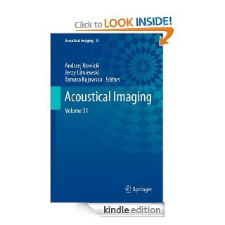 Acoustical Imaging 31 eBook Andrzej Nowicki Inst. of Fundamental Technological, Jerzy Litniewski, Tamara Kujawska Kindle Store