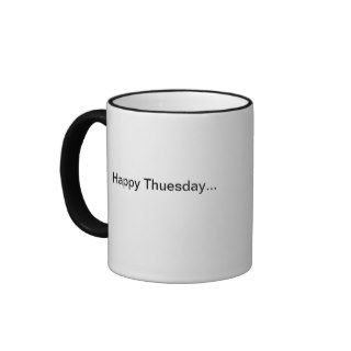 Happy Thuesday Coffee Mugs
