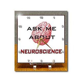 dc_123088_1 EvaDane   Funny Quotes   Ask me about neuroscience. Brain. Science. Scientist.   Desk Clocks   6x6 Desk Clock  