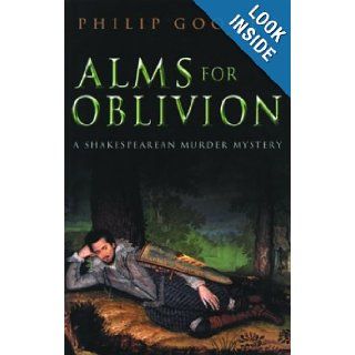 Alms for Oblivion A Shakespearean Murder Mystery Philip Gooden 9780786711420 Books