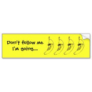 Don't follow me bumpersticker bumper stickers 
