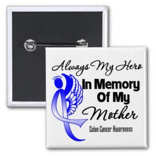 Always My Hero In Memory Mother   Colon Cancer Pin