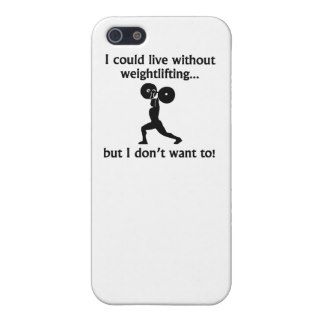 I Could Live Without Weightlifting iPhone 5/5S Case