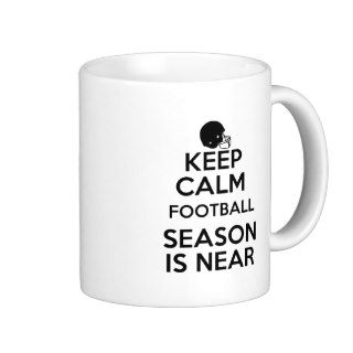 Keep Calm, Football Season is Near Mugs