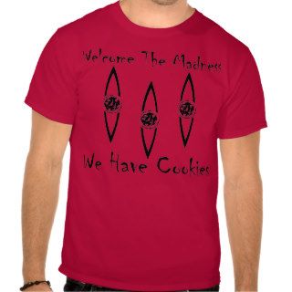 Welcome the madnessWe have cookies  soul eater T shirts