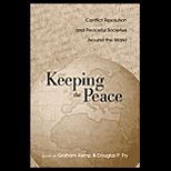 Keeping the Peace  Conflict Resolution and Peaceful Societies Around the World